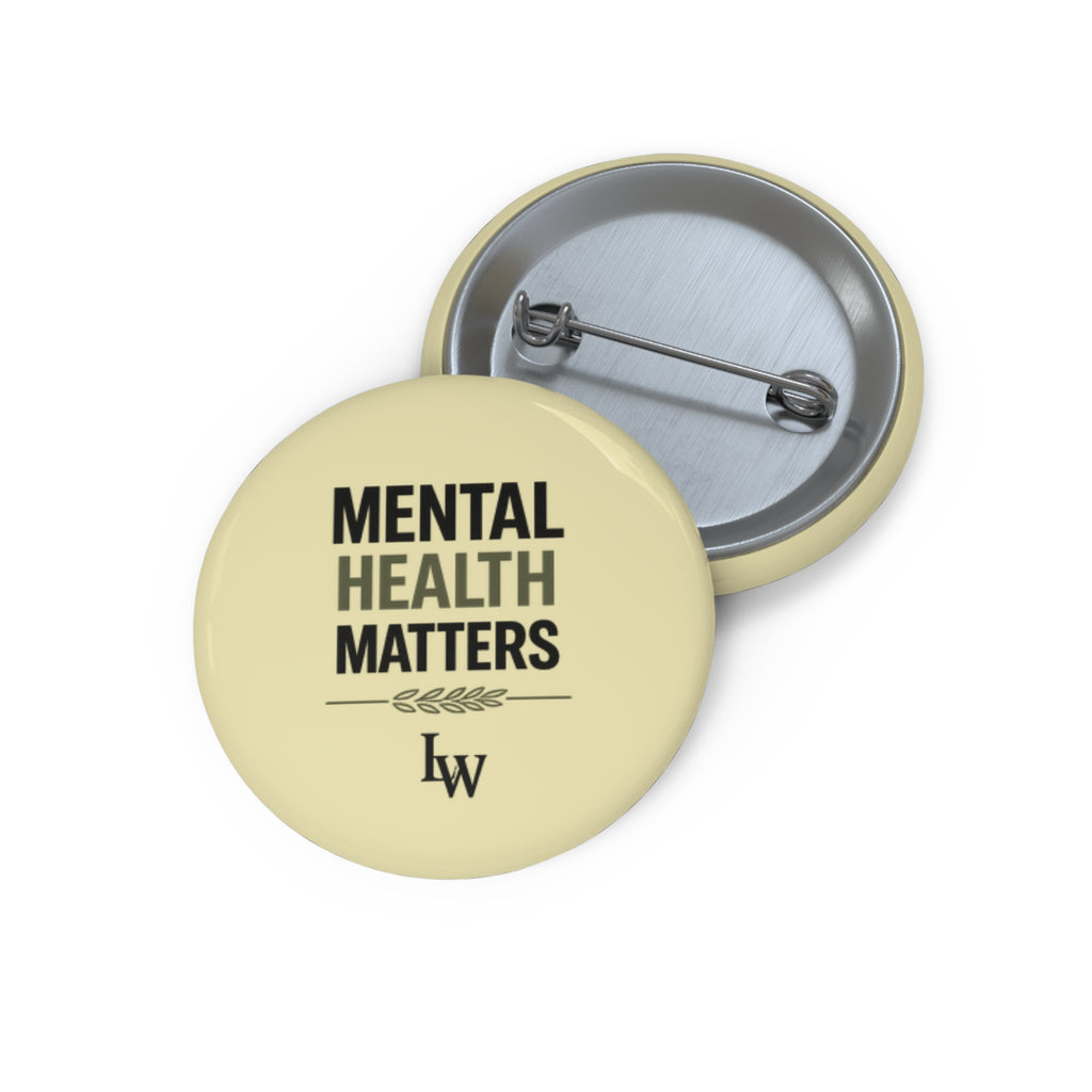 Mental Health Matters Pin Button – Awareness Badge