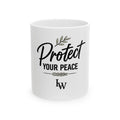 Protect Your Peace Ceramic Mug — Inspirational Coffee Tea Cup (11oz)
