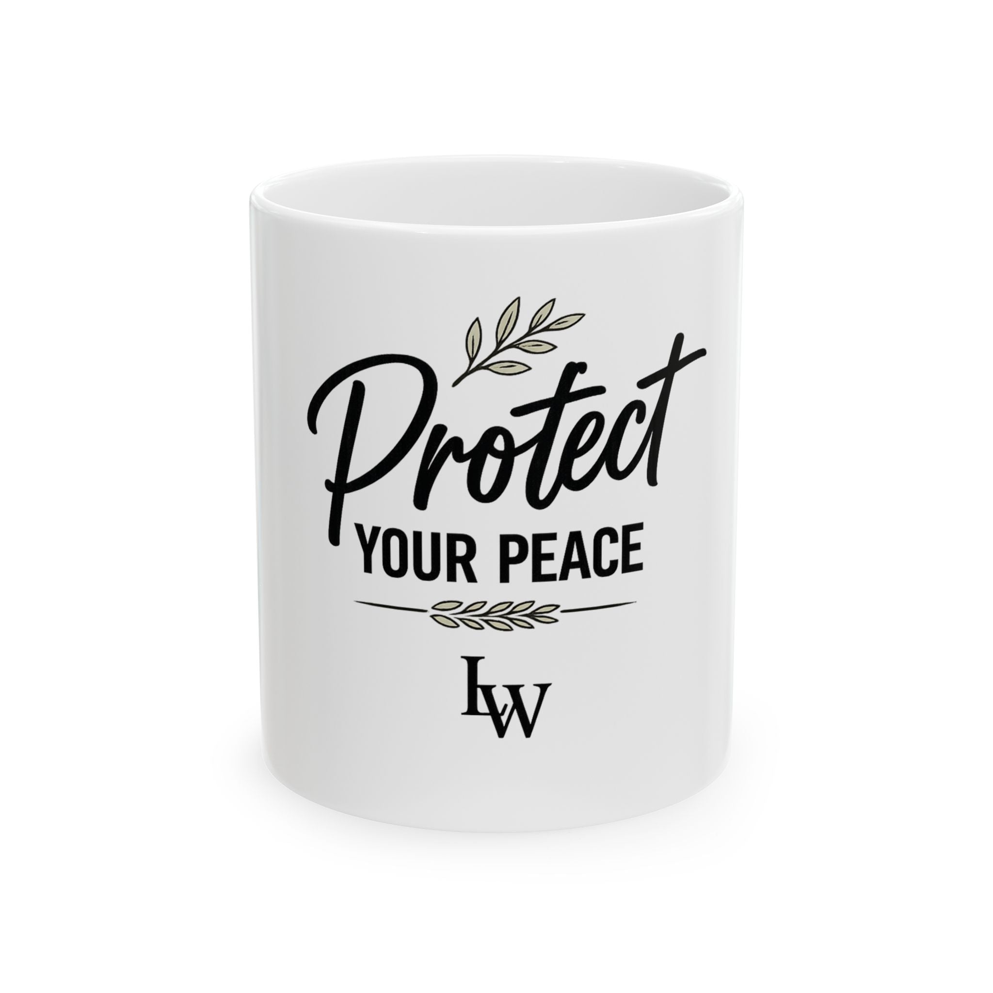 Protect Your Peace Ceramic Mug — Inspirational Coffee Tea Cup (11oz)
