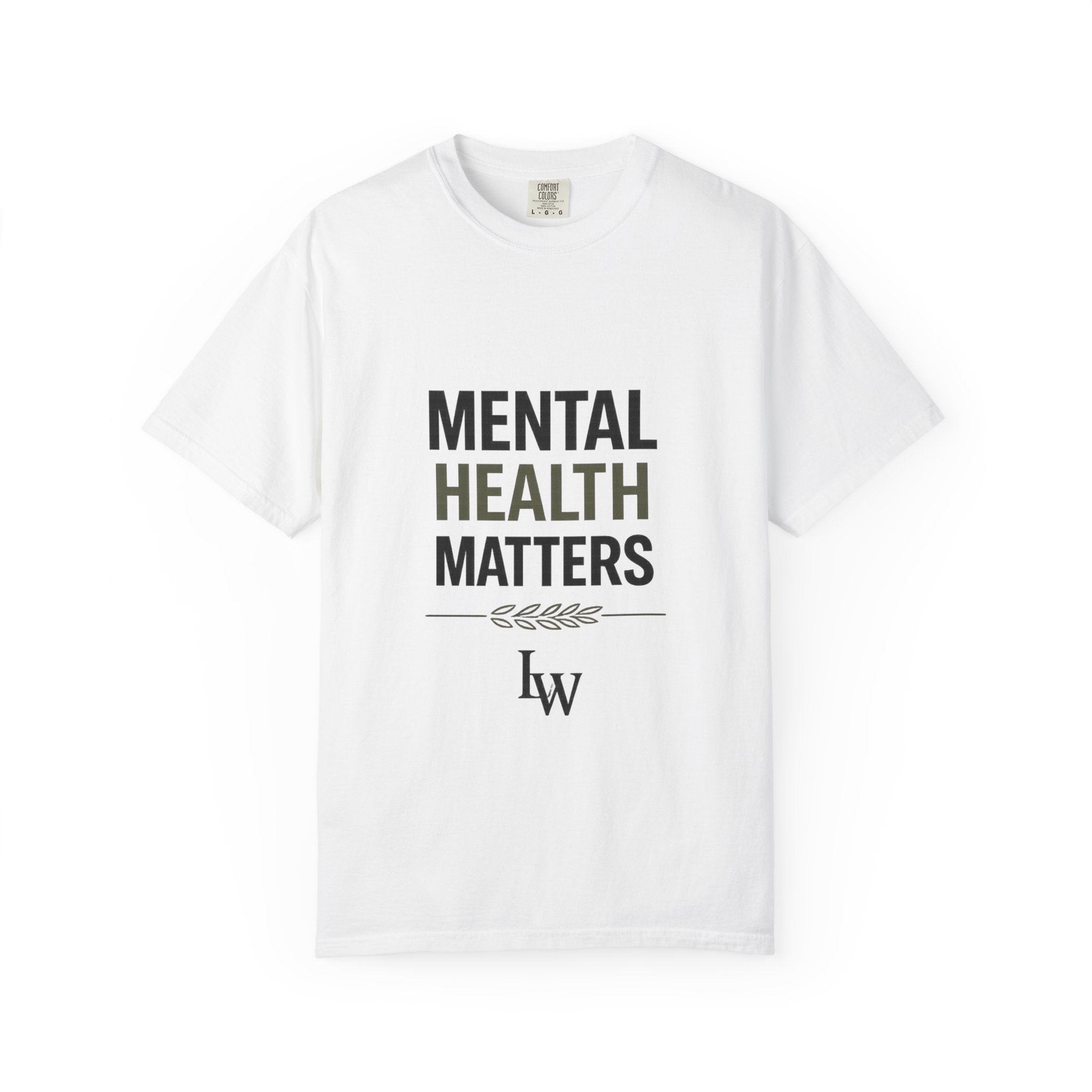 Mental Health Matters T-Shirt — Awareness Tee with Inspirational Text