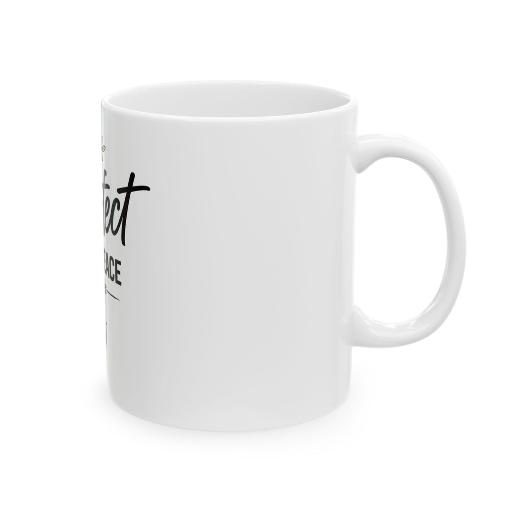Protect Your Peace Ceramic Mug — Inspirational Coffee Tea Cup (11oz)