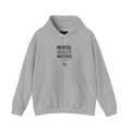Mental Health Matter Unisex Heavy Blend™ Hooded Sweatshirt