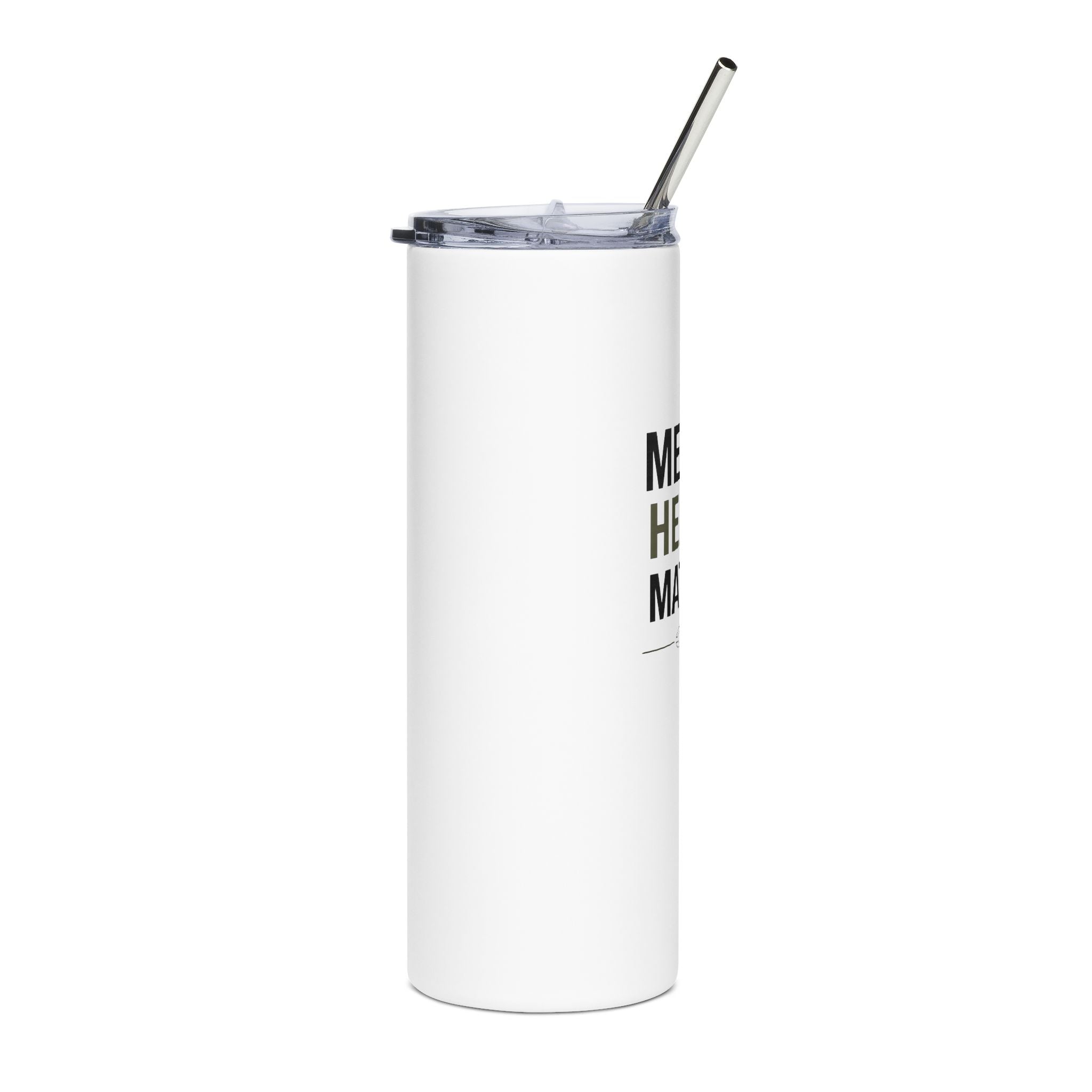 Mental Health Matters Stainless Steel Tumbler - 20oz Insulated Travel Cup